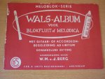 Berg, W.M. v.d. - Wals-Album voor Blokfluit of Melodica