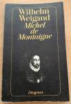 Weigand, Wilhelm - Michel de Montaigne: Eine Biographie