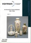 Martens, Hadewych & Benno Steenaert: - De Arnhemsche Fayencefabriek 1907-1934. (Vormen uit Vuur 1997 161/162).