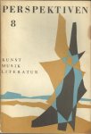 Laughlin, James (hoofdredacteur) & Ronald Freelander (plaatsvervangend hoofdredacteur); Fritz Arnold & Walter Hasenclever (Duitse uitgave). - Perspektiven [Literatur - Kunst - Musik]. Heft 8, zomer 1954.