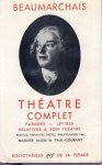 Beaumarchais - preface, variantes, notes, bibliographie par Maurice Allem et Paul Courant - Theatre complet: Parades - lettres, relatives a son théatre