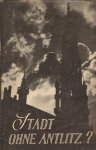 Mennicken, Peter - Stadt Ohne Antlitz ? (Brussel, Vorwort Dr. J. van de Wiele),218 pag. hardcover + stofomslag, goede, gebruikte staat, ex libris op schutblad