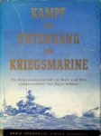 Bekker, Cajus - Kampf und Untergang der Kriegsmarine Ein Dokumentor bericht in Wort und Bilt
