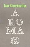  - STAVINOHA, JAN - Aroma - uitgeverij Van Oorschot, 230 blz.