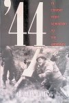 Whiting, Charles - '44: In Combat from Normandy to the Ardennes
