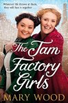 Mary Wood - The Jam Factory Girls