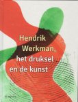 WERKMAN -  Jordens, Peter: - Werkman Het druksel en de Kunst