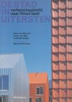 Rossum, Hans van / Wijk, Frank van / Baljon, Lodewijk - De stad in uitersten. Verkenningstocht naar Vinex-land