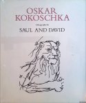 Kokoschka, Oskar - Saul and David: With 41 Lithographs by Oskar Kokoschka