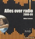 Schreurs, Wilbert - Alles over radio 2008-09 + CD