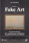 Mestdach, Jos - Fake Art. De zaak-Jos Pauwels: hoe `s werelds grootste veilinghuizen het publiek bedriegen met nepkunst