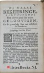 Sheppard [Shepard], Thomas - De gezonde geloovige, ofte Verhandelinge van de evangelische bekeeringe; ontdekkende het werk des Geestes Christi, in de verzoeninge eens zondaars voor Godt, in zyn regte beginselen, waare voortgang, en heerlyk uiteinde / in 't Engels beschrev...