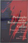 John J. Stuhr - Philosophy and the Reconstruction of Culture John J. Stuhr - Philosophy and the Reconstruction of Culture