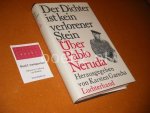 Garscha, Karsten - Der Dichter ist kein verlorener Stein Uber Pablo Neruda