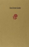 Eichendorff, Joseph von & Wilhelm Müller. - Zwei letzte Lieder. Eichendorff, Joseph von & Wilhelm Müller. - Zwei letzte Lieder.
