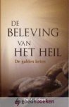 Schot, ds. A. - De beleving van het heil *nieuw*  --- De gulden keten