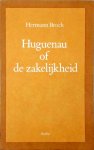 Hermann Broch - Huguenau of de zakelijkheid