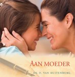 P. van Ruitenburg - AAN MOEDER
