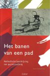 Karin Schaafsma - Het banen van een pad Karin Schaafsma - Het banen van een pad