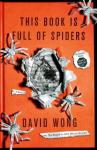Wong, David - This Book Is Full of Spiders / Seriously, Dude, Don't Touch It