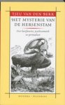 Van Den Berk T - Het mysterie van de hersenstam - over basisfuncties, psychosomatiek & spiritualiteit