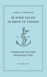 Garrelt Verhoeven - Ik Zoek Geluk In Druk Te Vinden