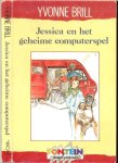 Brill, Yvonne ook Omslag en illustraties Grafische verzorging Studio Combo - Jessica en het geheime Computerspel