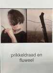 Balvert, Anneke - Prikkeldraad en Fluweel