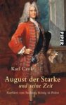 Karl Czok - August der Starke und seine Zeit