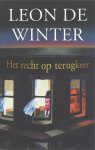 Leon de Winter, Leon de Winter - Het Recht Op Terugkeer