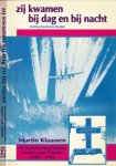 Klaassen, Martin - Zij kwamen bij Dag en bij Nacht ...: De luchtoorlog boven Noord-oost Twente 1940-1945