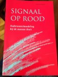 Ramkema, Harm - Signaal op rood Ouderenmishandeling bij de mensen thuis Ramkema, Harm - Signaal op rood Ouderenmishandeling bij de mensen thuis