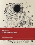 Armin Zweite, Nina Schleif (eds.) - Picasso Kunstlerbucher