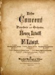 Liszt, Franz: - [R 455] Erstes Concert für Pianoforte und Orchester. Henry Litolff zugeeignet. Solopartie m. Begltg. eines zweiten Pianoforte