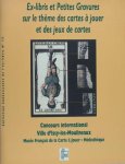 Séjournant, Pierre. - Ex-libris et Petite Gravures sur le thème des carte à jouer et des jeux de cartes.