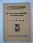 Theatre, Edw. - Waalsche dialekt-letterkunde.