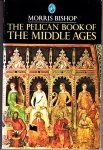 Bishop. Morris - The Pelican Book of the Middle Ages
