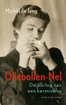 Michèl de Jong - Oliebollen-Nel De oorlog van een kermisdiva