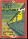 Michael Halliday pseud. van John Creasey., Hans de. Vries - Help de moordenaar!