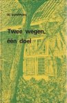 Schippers, W. - Twee wegen, een doel