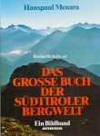 Menara, Hanspaul - Das Grosse Buch der Südtiroler Bergwelt