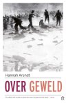 Hannah Arendt - Over Geweld