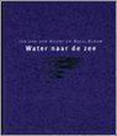 J. van den Noort - Water naar de zee / Historische publicaties Roterodamum