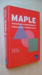 Streng Martin/ Stephan van Gils/ Adri van der Meer - Maple wiskunde in berekenbaar perspectief -tweede editie
