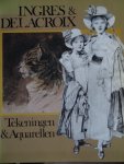 Lassalle, Helene. / Agnes Mogan./ Maurice Sérullaz - Ingres  &  Delacroix.  -   Tekeningen & Aquarellen.