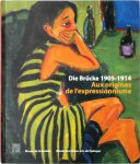 Magdalena M. Moeller, Guy Tosatto, Nathalie Gallissot - Die Brücke 1905-1914 Aux origines de l'expressionnisme