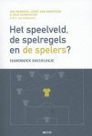 Jan Vranken ; Geert van Hootegem ; Erik Henderickx - Het speelveld, de spelregels en de spelers handboek sociologie