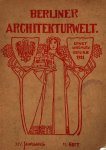 - - Berliner Architekturwelt 1911 - einzelheft 1