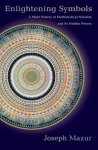 Joseph Mazur - Enlightening Symbols Joseph Mazur - Enlightening Symbols
