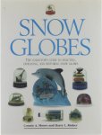 Connie A Moore Harry L Rinker - Snow globes : the collector's guide to selecting, displaying, and restoring snow globes